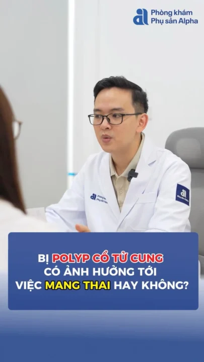 Bị polyp cổ tử cung có ảnh hưởng đến khả năng có em bé không