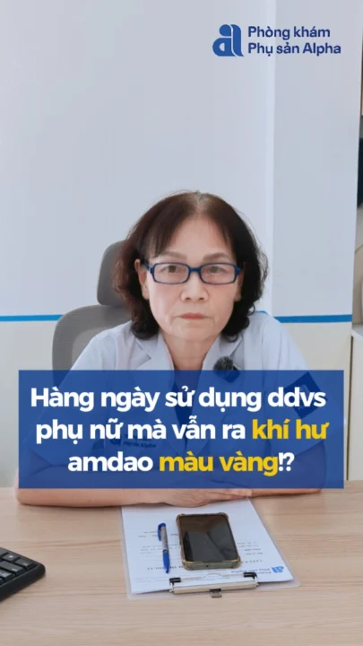 Hàng ngày sử dụng DDVS phụ nữ vẫn ra khí hư màu vàng?
